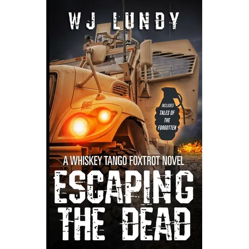 Escaping the Dead: Whiskey Tango Foxtrot Vol 1 and 2 - Paperback