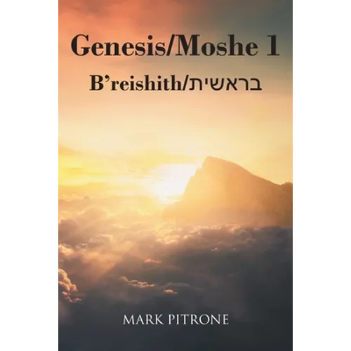 Genesis-Moshe 1: B'reishith-בראשית - Paperback