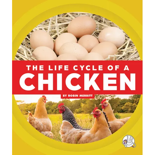 The Life Cycle of a Chicken - Library Binding