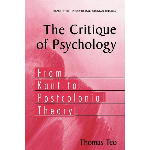 The Critique of Psychology: From Kant to Postcolonial Theory - Paperback