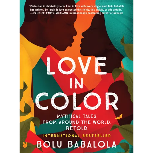 Love in Color: Mythical Tales from Around the World, Retold - Paperback