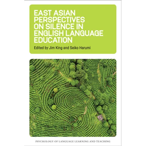 East Asian Perspectives on Silence in English Language Education - Paperback