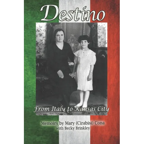Destino: From Italy to Kansas City - Paperback