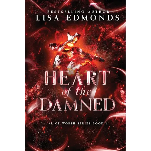 Heart of Damned (Alice Worth Book 9): An Alice Worth Novel - Paperback