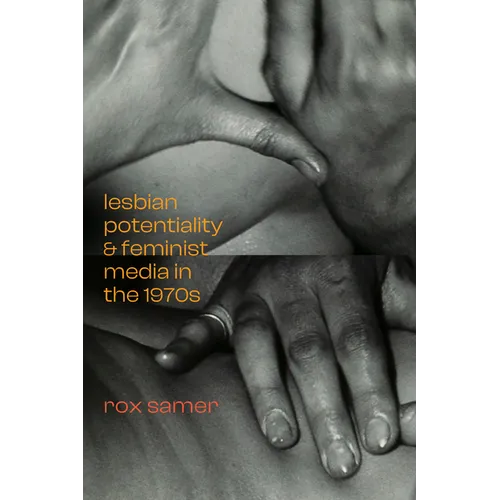 Lesbian Potentiality and Feminist Media in the 1970s - Paperback