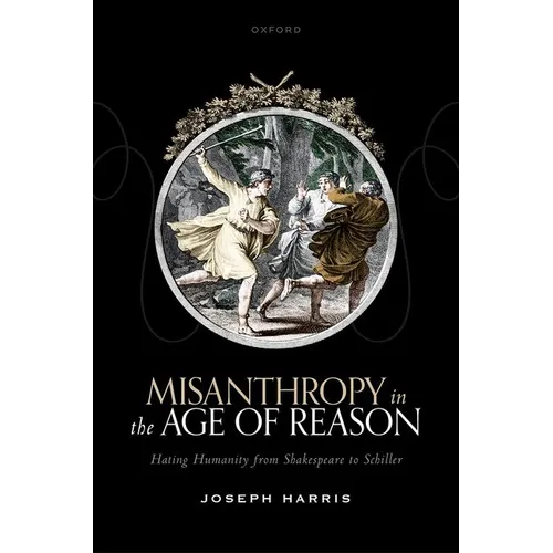 Misanthropy in the Age of Reason - Hardcover