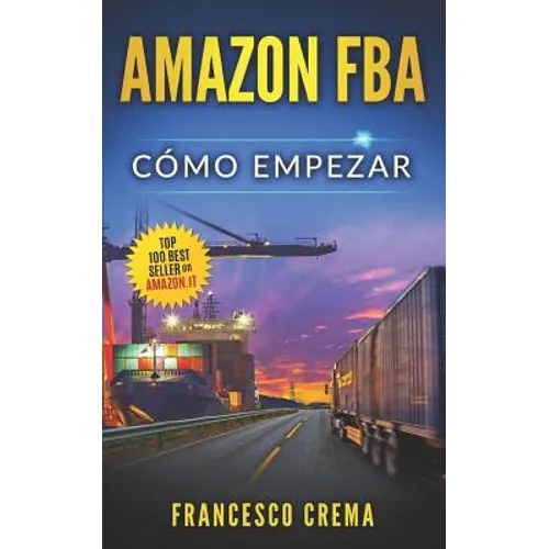 Amazon Fba: Cómo empezar, venderé en Internet y ganaré - Paperback