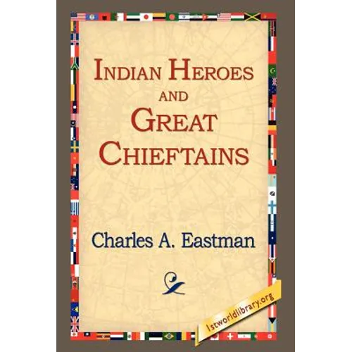 Indian Heroes and Great Chieftains - Hardcover
