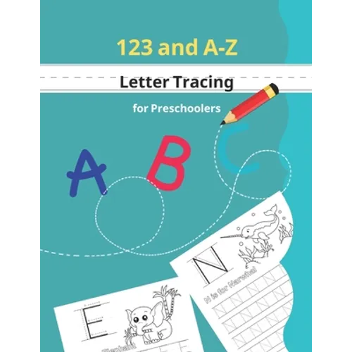 123 and A-Z Letter Tracing for Preschoolers: Kids learning activity book for practice alphabet writing - coloring activities included - Paperback