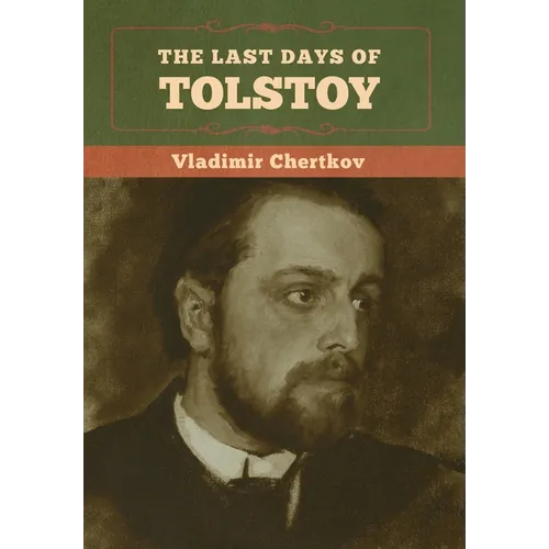 The Last Days of Tolstoy - Hardcover