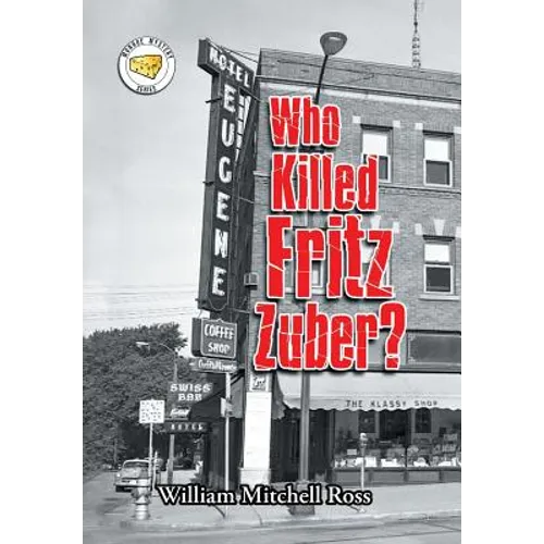 Who Killed Fritz Zuber? - Hardcover