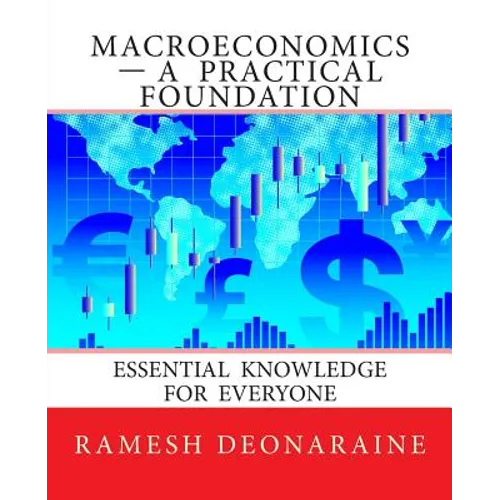 Macroeconomics-A Practical Foundation: Essential Knowledge for Everyone - Paperback