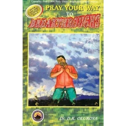 Pray Your Way to Breakthroughs - Paperback