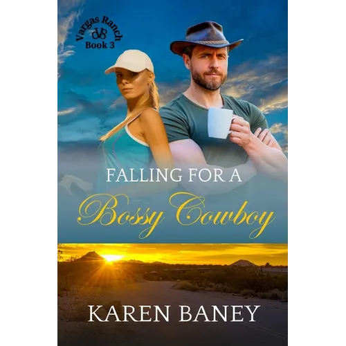 Falling for a Bossy Cowboy: An Opposites-Attract Christian Cowboy Romance (Vargas Ranch Book 3) - Paperback