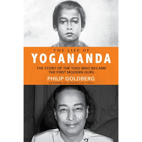 Life of Yogananda: The Story of the Yogi Who Became the First Modern Guru - Paperback