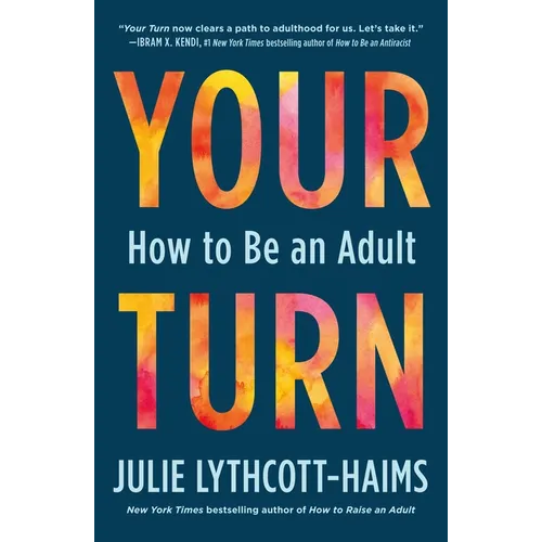 Your Turn: How to Be an Adult - Paperback