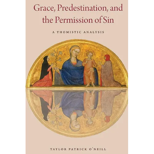 Grace, Predestination, and The Permission of Sin - Paperback
