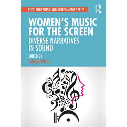 Women's Music for the Screen: Diverse Narratives in Sound - Paperback