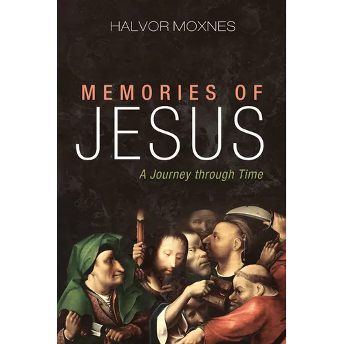 Memories of Jesus: A Journey Through Time - Paperback