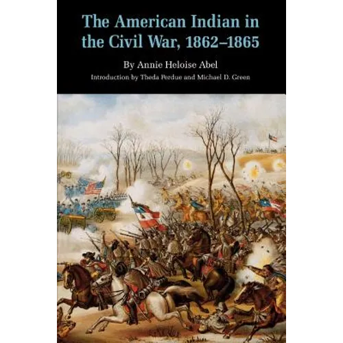 The American Indian in the Civil War, 1862-1865 - Paperback