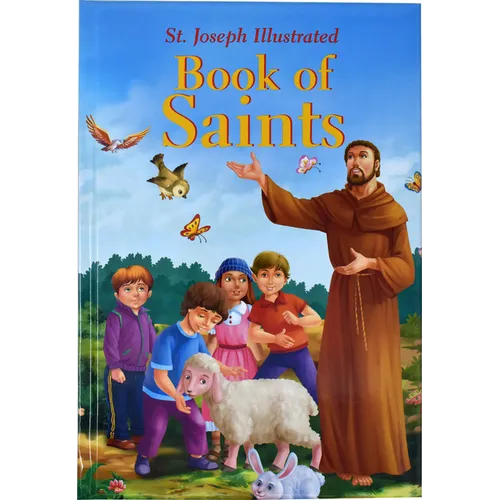 St. Joseph Illustrated Book of Saints: Classic Lives of the Saints for Children - Hardcover