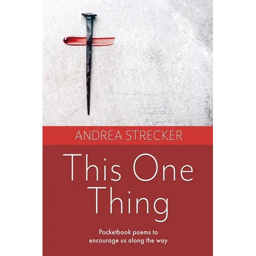This One Thing: Pocketbook poems to encourage us along the way - Paperback