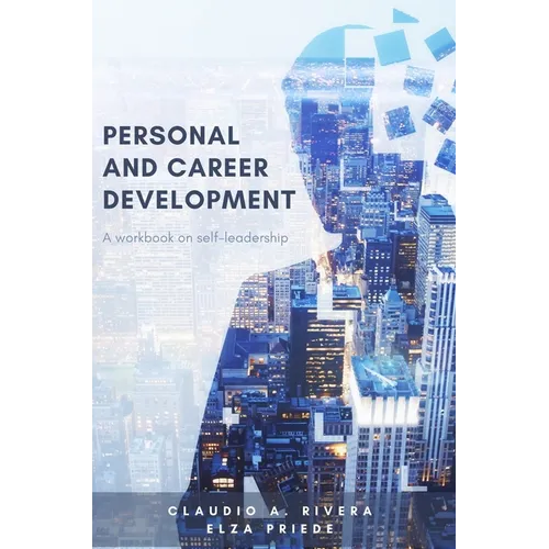 Personal and Career Development: A Workbook on Self-Leadership - Paperback
