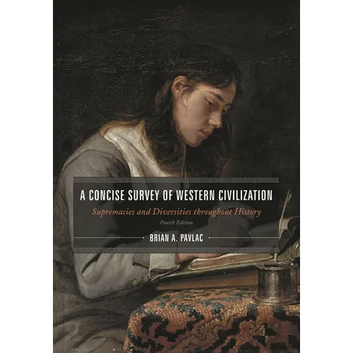 A Concise Survey of Western Civilization, Combined Edition: Supremacies and Diversities Throughout History - Paperback
