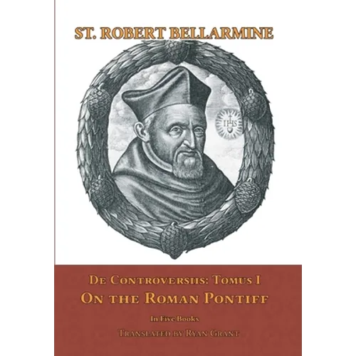 De Controversiis I: On the Roman Pontiff - Hardcover