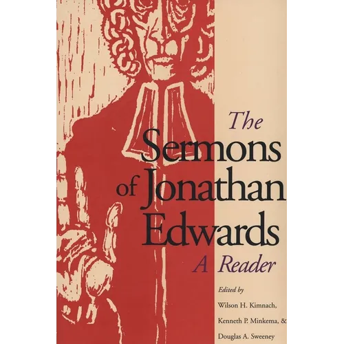 The Sermons of Jonathan Edwards: A Reader - Paperback