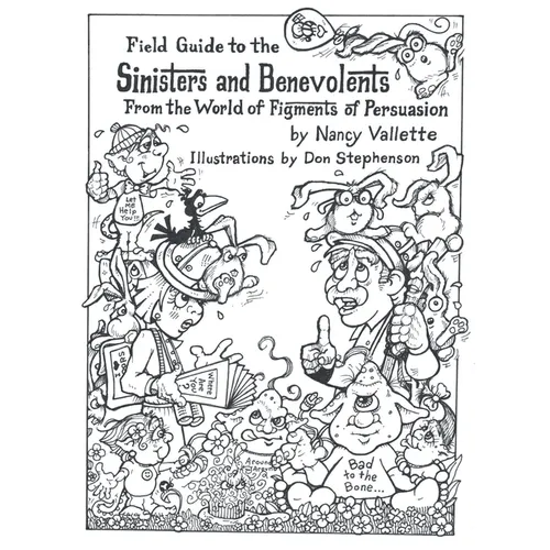 Field Guide to the Sininsters and Benevolents: From the World of Figments of Persuausion - Hardcover