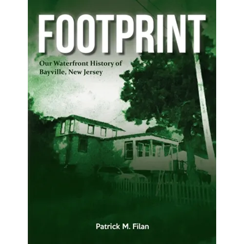 FOOTPRINT Our Waterfront History of Bayville, New Jersey - Paperback