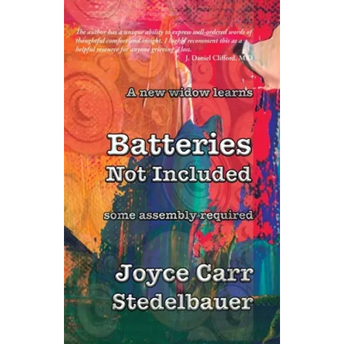 A New Widow Learns: Batteries Not Included: Some Assembly Required - Hardcover