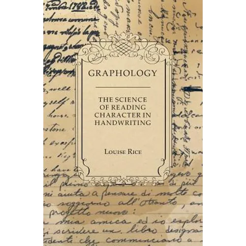 Graphology - The Science of Reading Character in Handwriting - Paperback