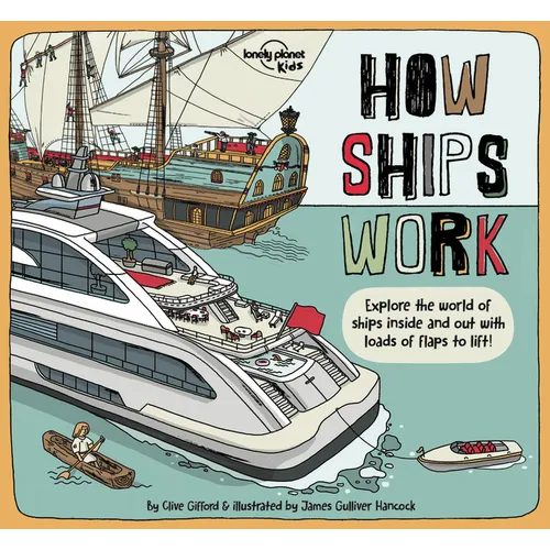 Lonely Planet Kids How Ships Work - Hardcover