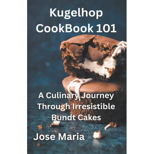 Kugelhopf CookBook 101 - Paperback