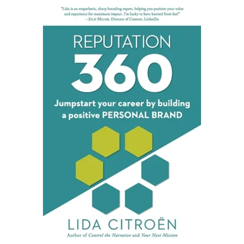 Reputation 360: Jumpstart your career by building a positive personal brand - Paperback