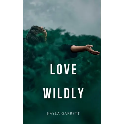 Love Wildly - Paperback