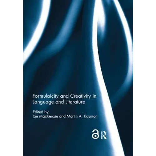 Formulaicity and Creativity in Language and Literature - Paperback