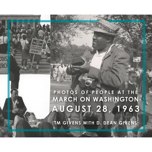 Photos of People at the March on Washington August 28, 1963 - Hardcover