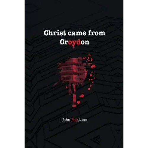 Christ came from Croydon - Paperback