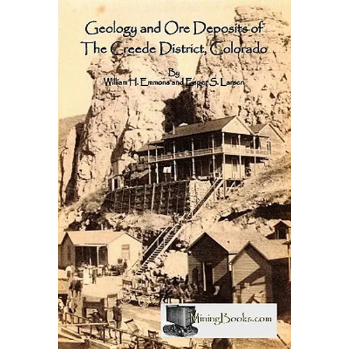 Geology and Ore Deposits of the Creede District, Colorado - Paperback