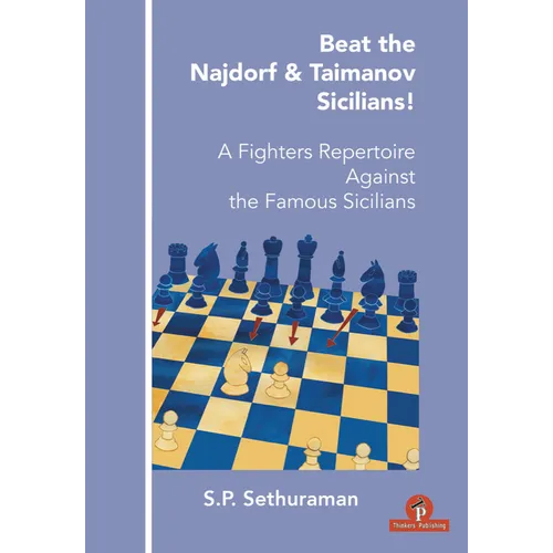 Beat the Najdorf & Taimanov Sicilians: A Fighters Repertoire Against the Famous Sicilians - Paperback