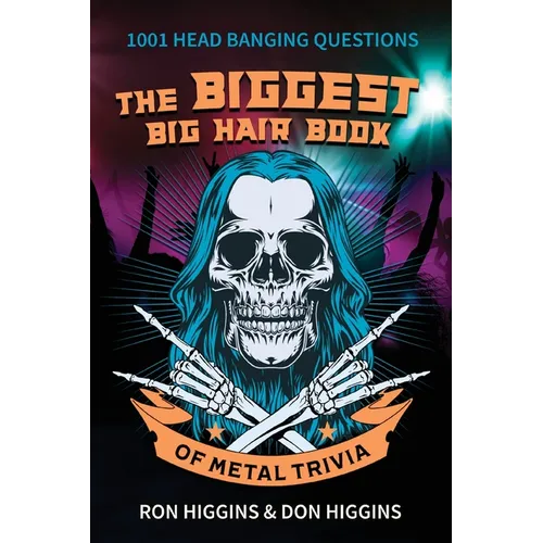 The Biggest Big Hair Book of Metal Trivia - Paperback