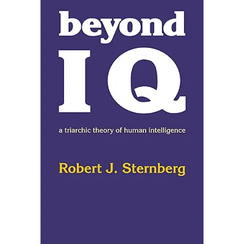Beyond IQ: A Triarchic Theory of Human Intelligence - Paperback
