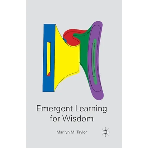 Emergent Learning for Wisdom - Paperback