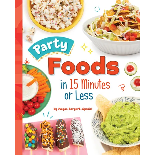 Party Foods in 15 Minutes or Less - Hardcover