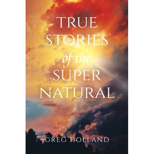 True Stories of the Supernatural - Paperback