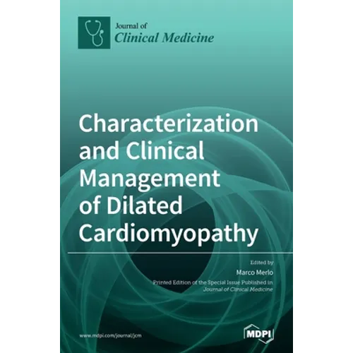 Characterization and Clinical Management of Dilated Cardiomyopathy - Hardcover