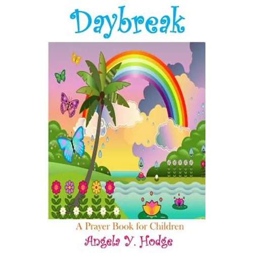 Daybreak: A Prayer Book for Children: A Prayer Book for Children - Paperback